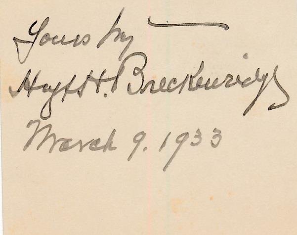 Hugh H. Breckenridge-Historical Signed 1933 Card (Painter): Historical 3x2.5 card signed "Yours by-Hugh H. Breckenridge March 9. 1933" in fountain pen ink. Excellent condition. (1870-1937) Hugh Henry Breckenridge was an American painter and art instructor who