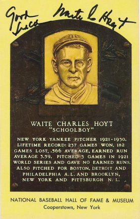 Waite Hoyt- Signed Hall of Fame Plaque Card (HOF 1969)