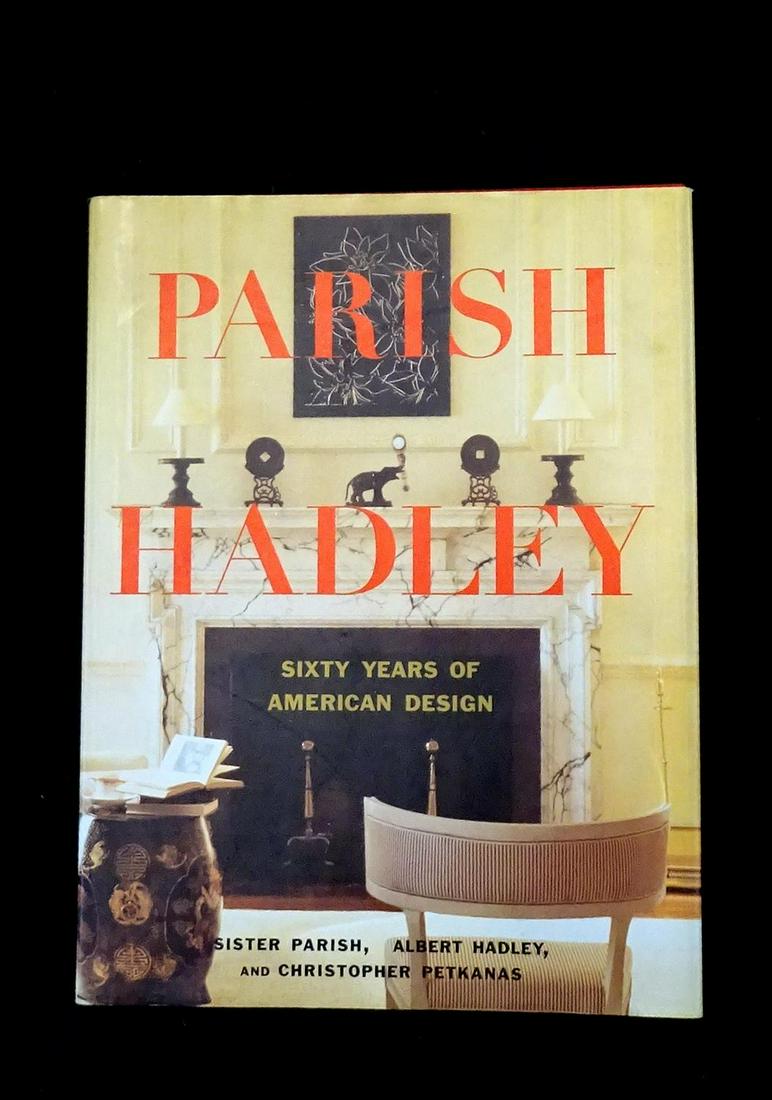 PARISH HADLEY, SISTER PARISH 60 YEARS AMERICAN DESIGN: PARISH HADLEY, SISTER PARISH 60 YEARS AMERICAN DESIGN (SIGNED)