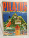 LARGE ADVERTISING POSTER OF PILATUS IN SWITZERLAND, 51X36.5 OVERALL