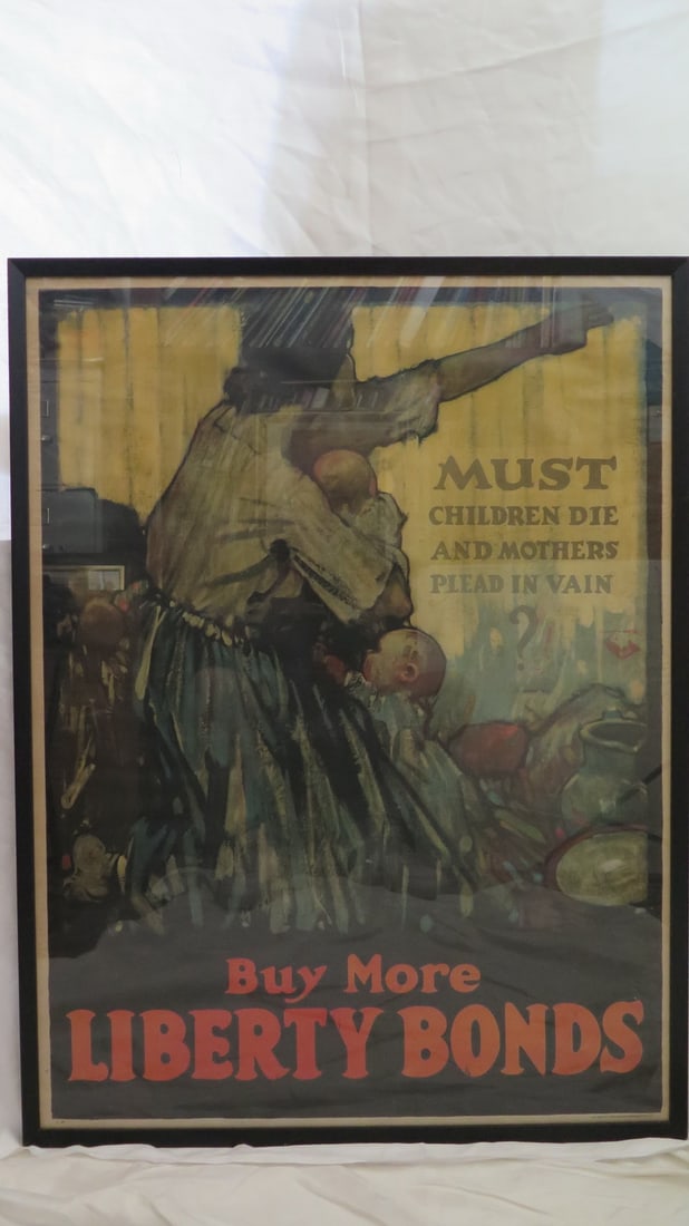 "MUST CHILDREN DIE AND MOTHERS PLEAD IN VAIN" WWI LIBERTY BOND POSTER 39.5 X 29.5 IMAGE, 41 X 31 (1 of 8)