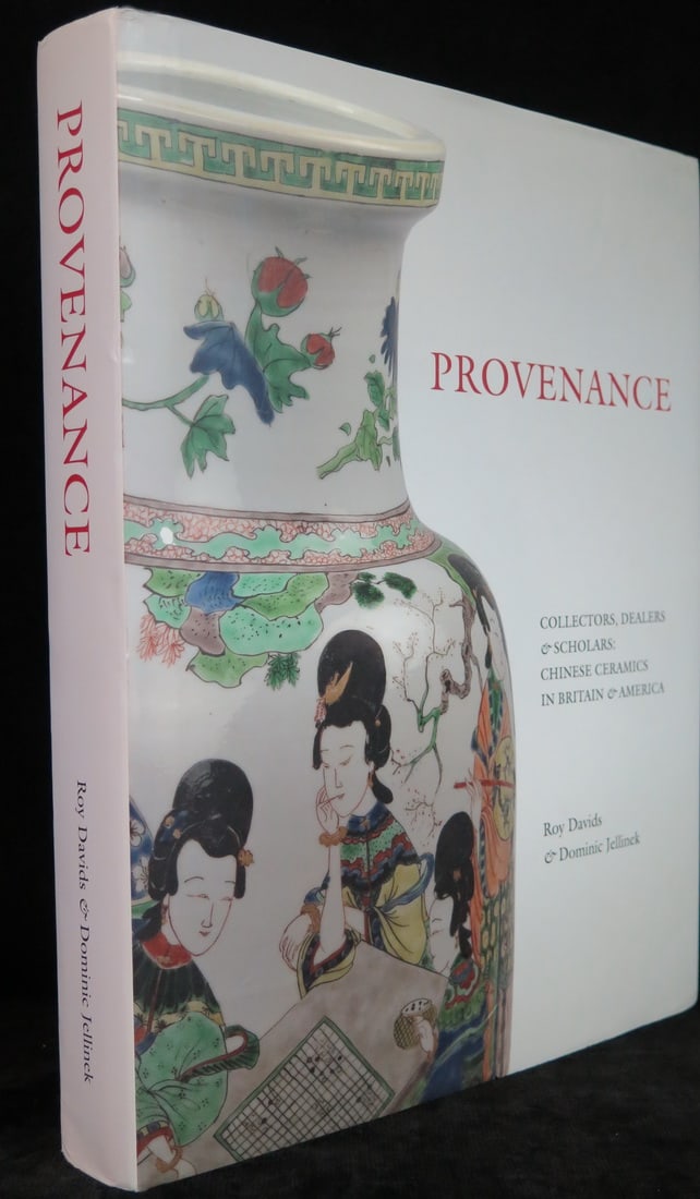 VERY RARE "PROVENANCE, COLLECTORS, DEALERS & SCHOLARS CHINESE CERAMICS IN BRITAIN AND AMERICA" BY (1 of 10)