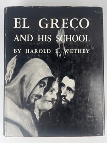 "EL GRECO AND HIS SCHOOL" 2 BOOKS  BY HAROLD E. WETHEY