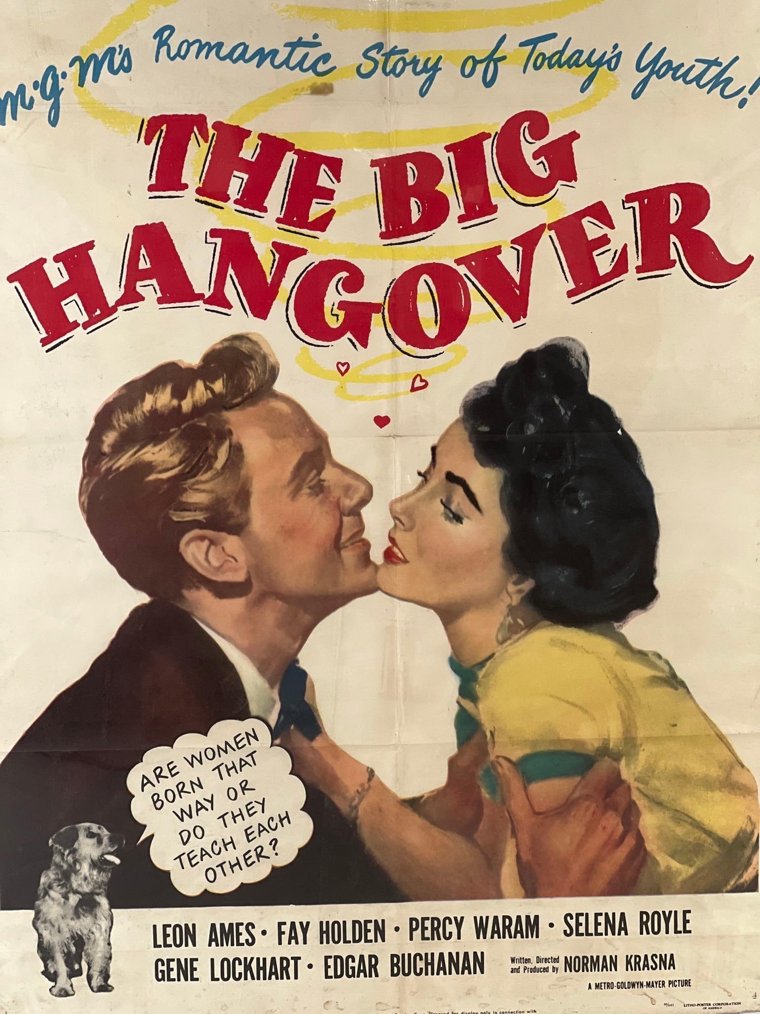 VINTAGE ORIGINAL "THE BIG HANGOVER" MOVIE POSTER (1950): This is a vintage original movie poster for "The Big Hangover," released in 1950. The poster features the film's title in large, colorful lettering above the central image of a man and wom
