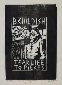 B. CHILDISH "TEAR LIFE TO PIECES" WOODBLOCK PRINT