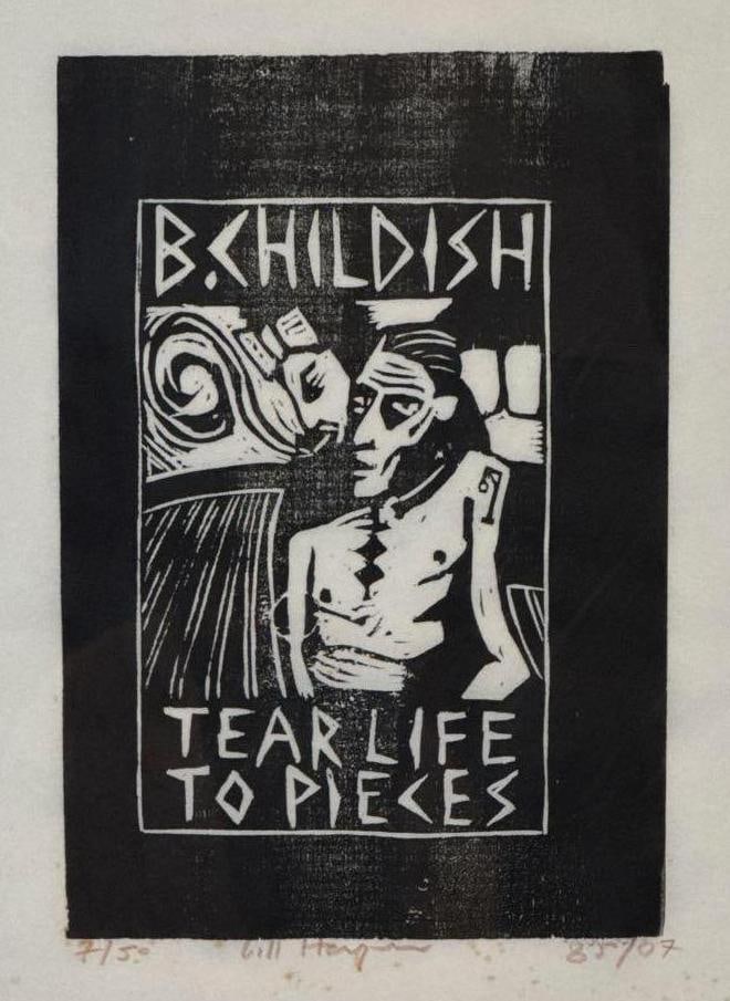 B. CHILDISH "TEAR LIFE TO PIECES" WOODBLOCK PRINT