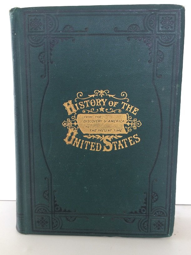 HISTORY OF THE UNITED STATES 1883: ANTIQUE BOOK THE HISTORY OF THE UNITED STATES BY JOHN CLARK RIDPATH 1883 ,IT IS 709 PAGES COMPLETE WITH MAPS CONDITION GOOD FOR ITS AGE , WE OFFER IN HOUSE SHIPPING