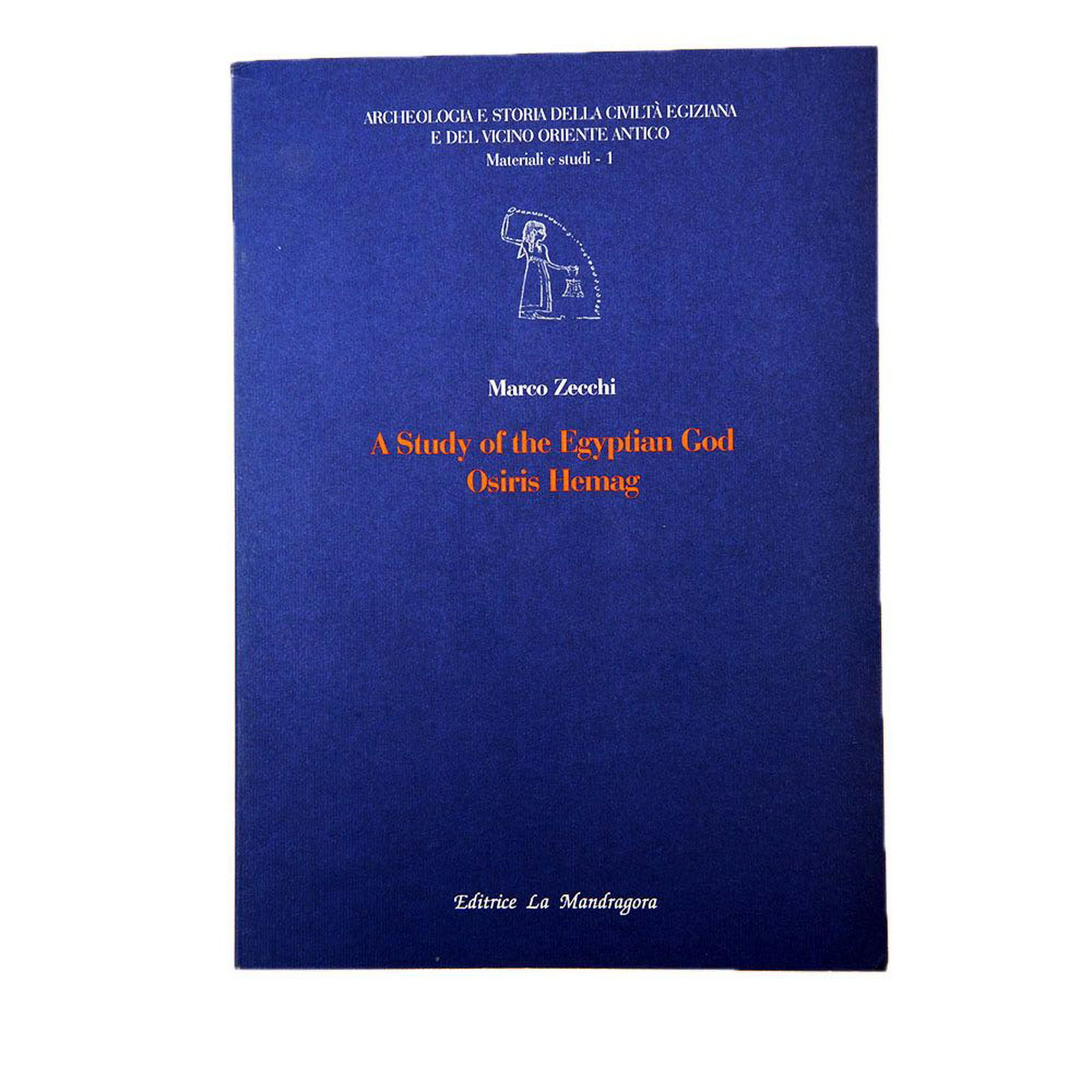 Osiris Hemag by b Marco Zecchi,: Osiris Hemag. A Study of the Egyptian God Osiris Hemag by Marco Zecchi, year 1996. Wrps. ABE $86.00