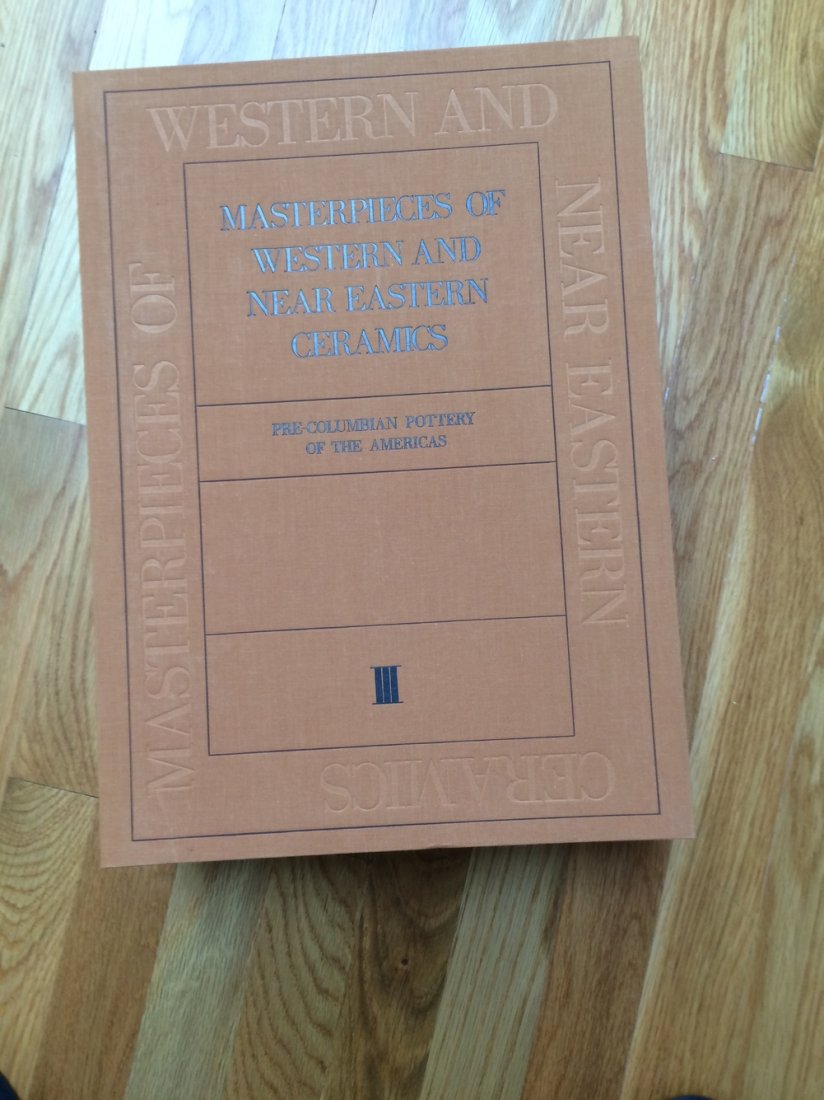 Pre-Columbian folio by Boston, David M.: Pre-Columbian folio by Boston, David M. Masterpieces of Western and Near Eastern Ceramics, Vol. III: Pre Columbian Pottery of the Americas, the year 1980, large folio, boxed.