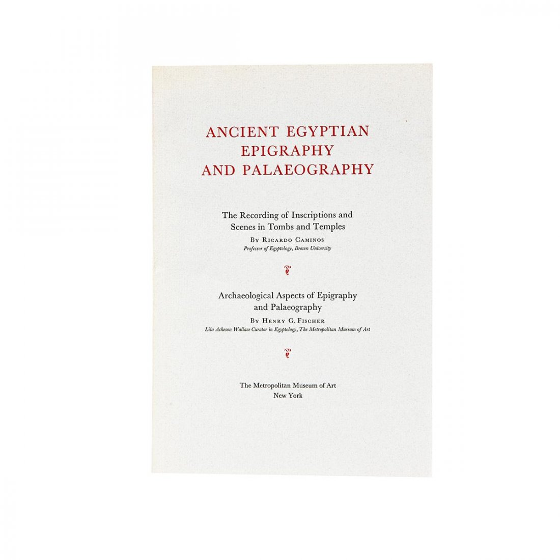 Recording of inscriptions & archaeological aspects: Ricardo Caminos and Henry G. Fischer, Ancient Egyptian Epigraphy and Palaeography, 1979.