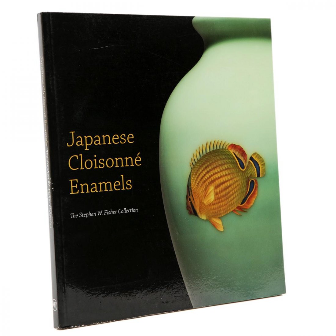 Japanese Cloisonne Enamels. The Stephen W. Fisher: Japanese Cloisonne Enamels. The Stephen W. Fisher Collection.