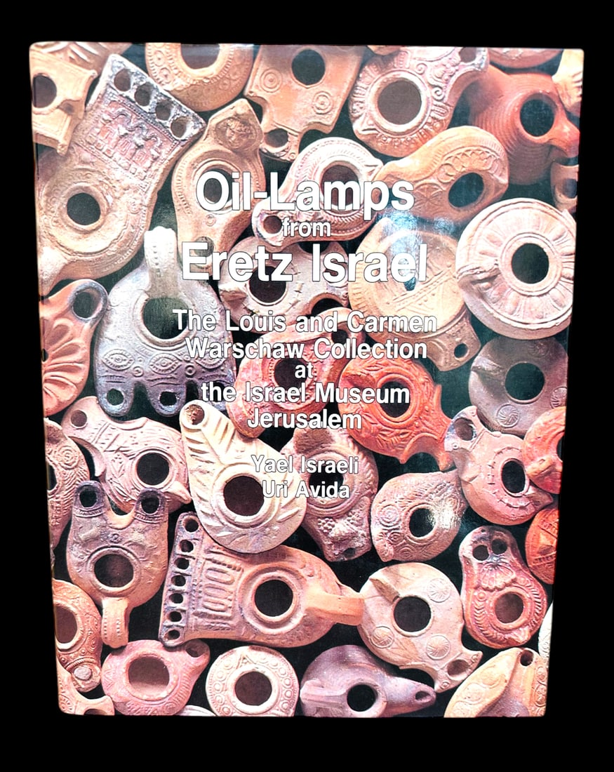 Oil Lamps from Eretz Israel: The Louis and Carmen Warschaw Collection at the Israel Museum – by (1 of 2)