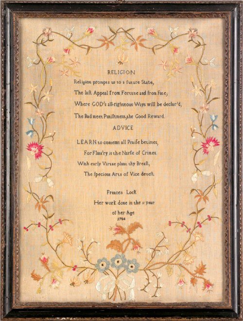 English silk on linen sampler dated 1784, wroug: English silk on linen sampler dated 1784, wrought by Frances Lock with central verse within an elaborate flowering vine border, 16 1/4'' x 11 3/4''.