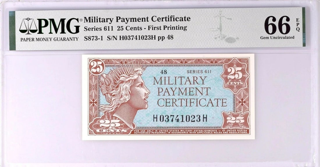 SERIES 611 25 CENTS MILITARY PAYMENT CERTIFICATE MPC FIRST PRINTING PMG 66 EPQ (1 of 2)