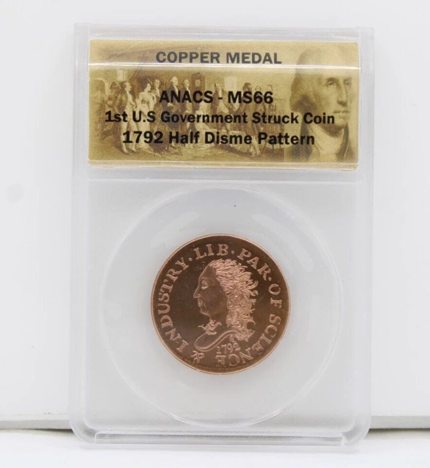 1792 HALF DISME PATTERN COPPER SLABBED ANACS MS66 MEDAL 1ST U.S. GOVERNMENT (1 of 2)
