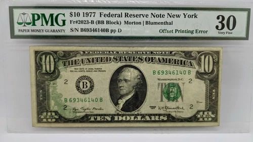 1977 $10 FEDERAL RESERVE NOTE NEW YORK PMG 30 - OFFSET PRINTING ERROR: 1977 $10 FEDERAL RESERVE NOTE NEW YORK PMG 30 - OFFSET PRINTING ERROR 1977 $10 Federal Reserve Note New York Note # 2023-B Serial # B69346140B PMG Grade - VF 30 Very Fine PMG Cert # 8067238-030 Signat