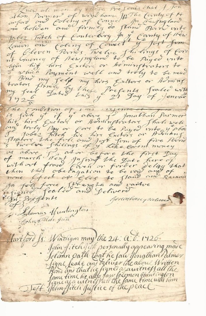 1726 Colonial Obligation Bond: 1726 Manuscript Colonial Obligation bond between Jonathan Palmer of Windham, Connecticut who is bound to Jabez Fitch of New London, in the amount of Eleven Pounds and Twelve Shillings. Signed at botto