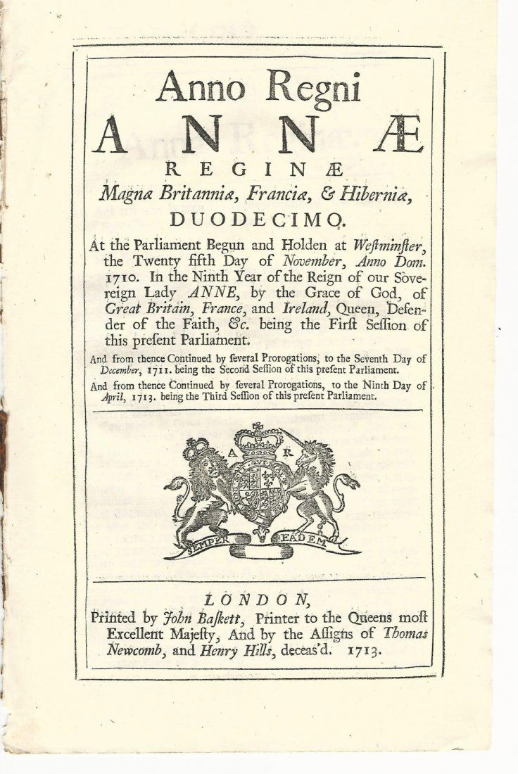 1713 English Act Sail Cloth Queen Anne: 1713 English Act from the reign of Queen Anne for the better encouragement of the making of Sail-cloth in Great Britain. Black letter typeset, two pages and decorative cover leaf with coat of arms. Fi