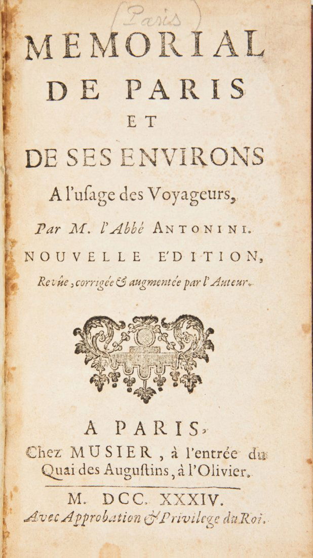 ANTONINI, Anibal. Memorial de Paris et de ses: ANTONINI, Anibal. Memorial de Paris et de ses environs à l'usage des voyageurs. vi, 206, [10], 16 pp. 12mo., 159 x 90 mm, bound in contemporary French calf. Paris: Musier, 1734. No Reserve This item