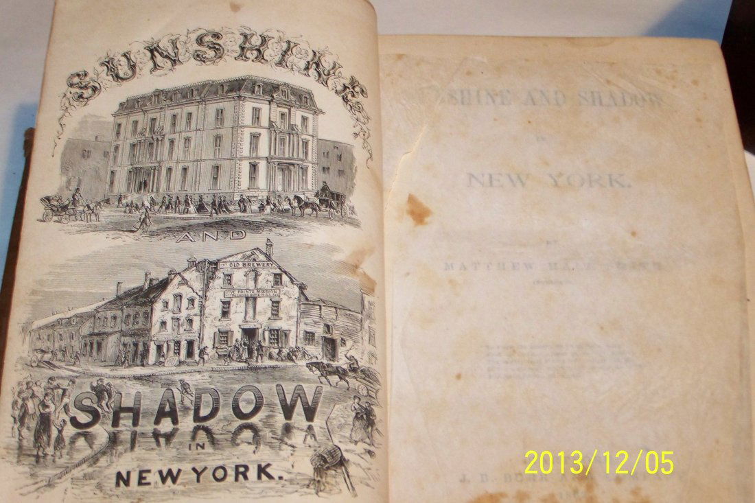 Matthew Hale Smith, Sunshine and Shadow in New York: Matthew Hale Smith, Sunshine and Shadow in New York Copyright date 1869, first edition, first printing. Leather bound with gold lettering on the spine on a black background. Illustrated throughout wit