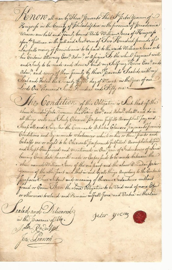 1751 Manuscript Philadelphia Obligation Bond Red Wax: Handwritten Colonial Pennsylvania Obligation bond dated 1751 whereby Peter Yocum (Yoacum), of Philadelphia, a Weaver, is bound to William Jones of Philadelphia, a Yeoman, in the amount of Two Hundred 