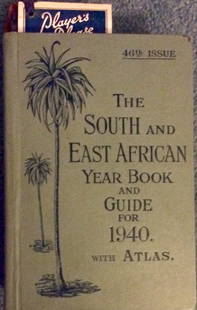 Vintage 1940 Decorated HC South/East African Travel bk: Vintage 1940 Hardcover South & East African Travel Book. "The South and East African Year Book and Guide 1940, with Atlas, Town Plans, and Diagrams. By A. Gordon Brown. HARDCOVER. 1940 Sampson, Low, M