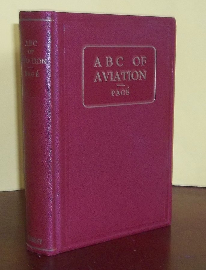 Collectible HC Illustrated Technical Aviation Reference: Vintage Collectible Aviation History Hardcover. "ABC of Aviation: A Simplified Guide to Modern Aircraft" by Lt. Col. Victor W. Page. HARDCOVER 1942 The Norman W. Henley Publishers Enlarged And Revised