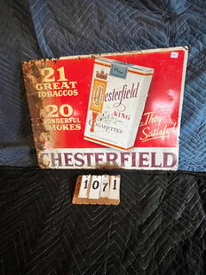 Chesterfield Cigarettes Metal Sign: Chesterfield Cigarettes metal sign. 21 Great Tobaccos. 20 Wonderful Smokes. They Satisfy. 23.5"w x 17.75"h. See photos. From the North Syracuse, NY Estate. Please read the Terms and Conditions of this