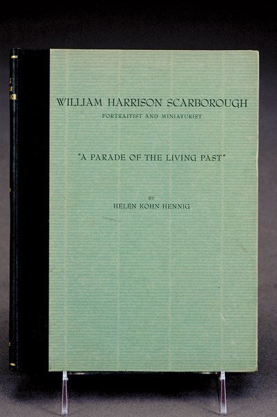 Book: Rare South Carolina art reference: Book: Rare South Carolina art reference Book: Rare South Carolina art reference Hennig, Helen Kohn. WILLIAM HARRISON SCARBOROUGH: PORTRAIT AND MINIATURIST, A PARADE OF THE LIVING PAST. Columbia, SC: R