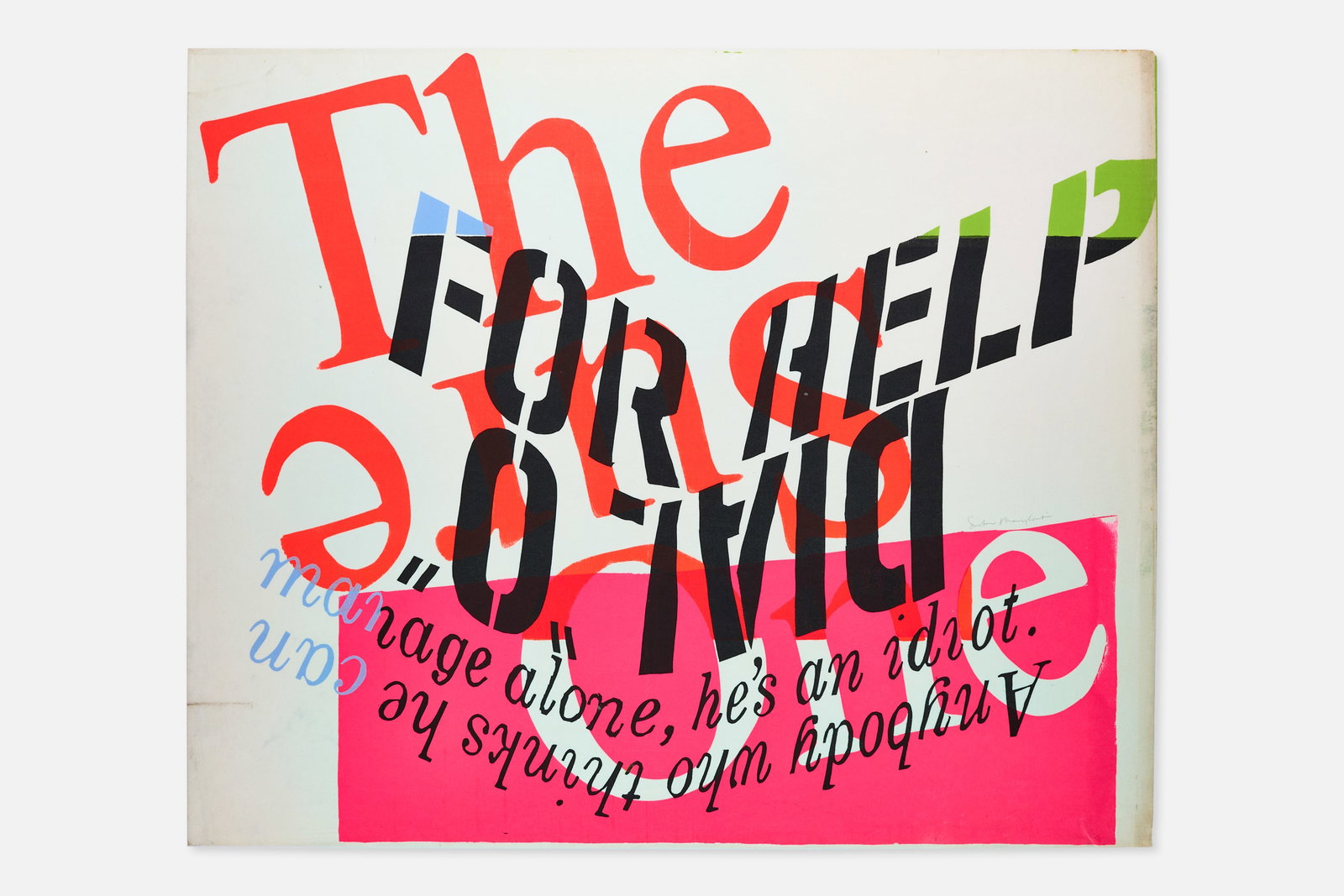 Corita Kent (Sister Mary Corita), 'the sure one': CORITA KENT (SISTER MARY CORITA) 'the sure one', 1966 Serigraph. Signed at center right "Sister Mary Corita". Kent archive number 66-23. Sheet: 30" H x 36" W 