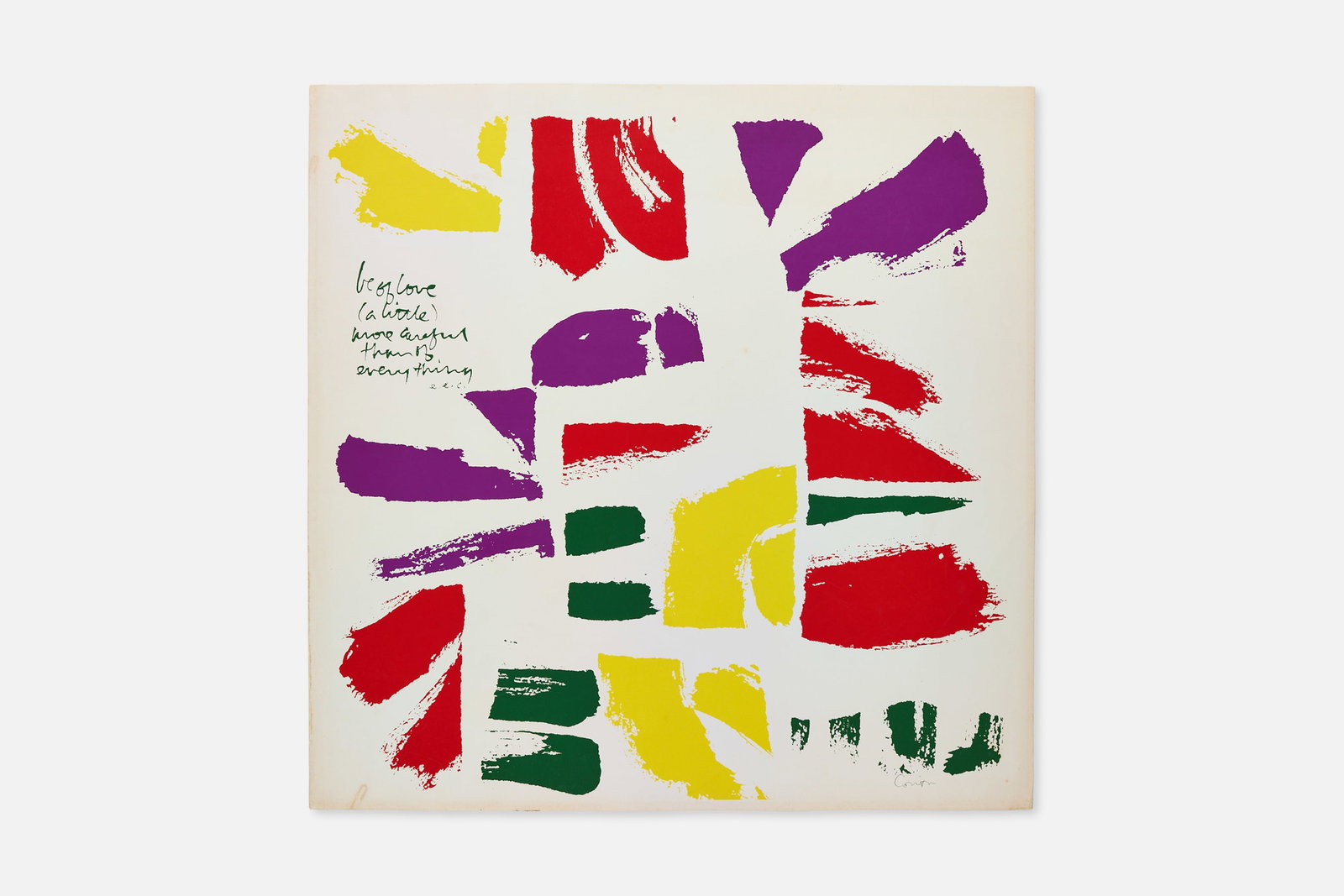Corita Kent (Sister Mary Corita), 'love (a little)': CORITA KENT (SISTER MARY CORITA) 'love (a little)', 1970 Serigraph. Signed at lower left "Corita". Kent archive number 70-10. Sheet: 23" H x 23" W 