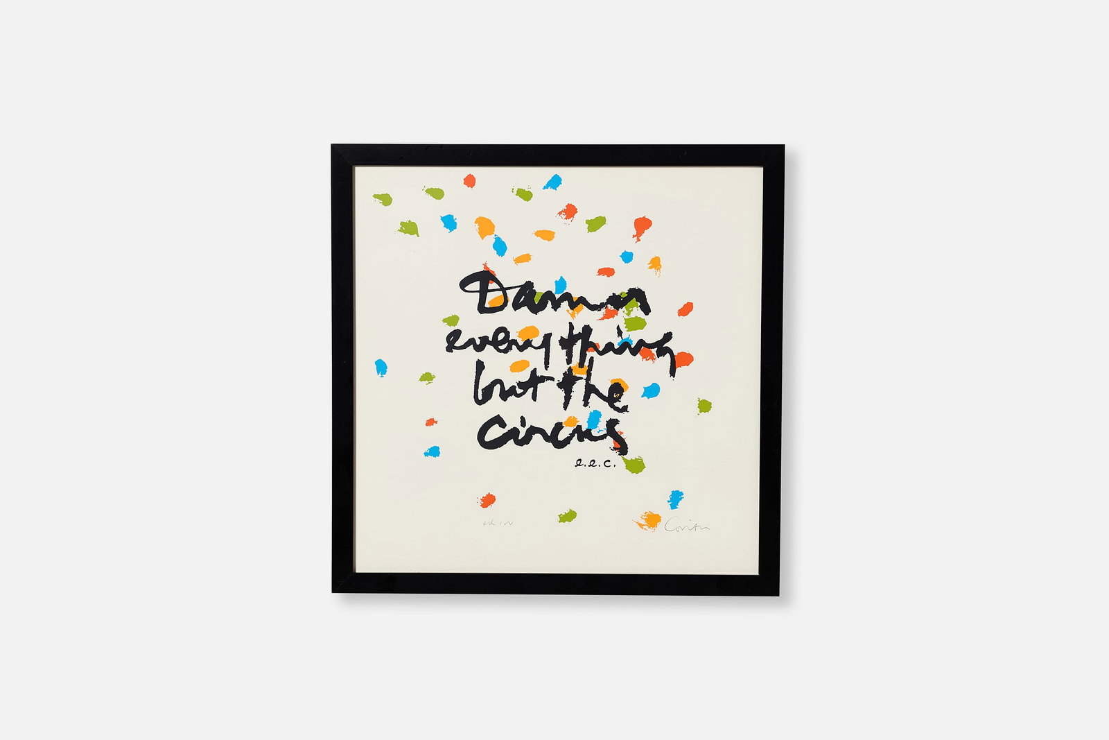 Corita Kent (Sister Mary Corita), 'damn everything but the circus' (1 of 6)