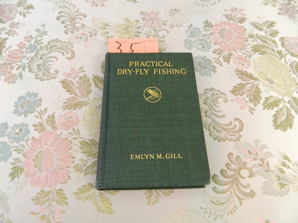 Emlyn M. Gill, Practical Dry fly Fishing, Scribner, (1 of 1)