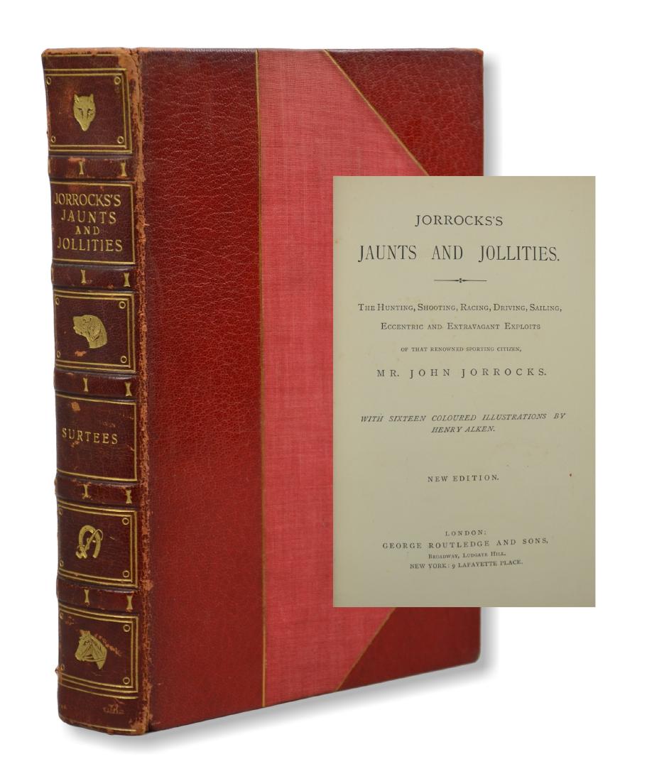 Surtees, Robert Smith, Jorrocks's Jaunts and Jollities: Surtees, Robert Smith, "Jorrocks's Jaunts and Jollities" (London, George Routledge and Sons [1869]); 8vo; contemporary half red morocco over red cloth; Third Edition, revised and enlarged, with 16 col