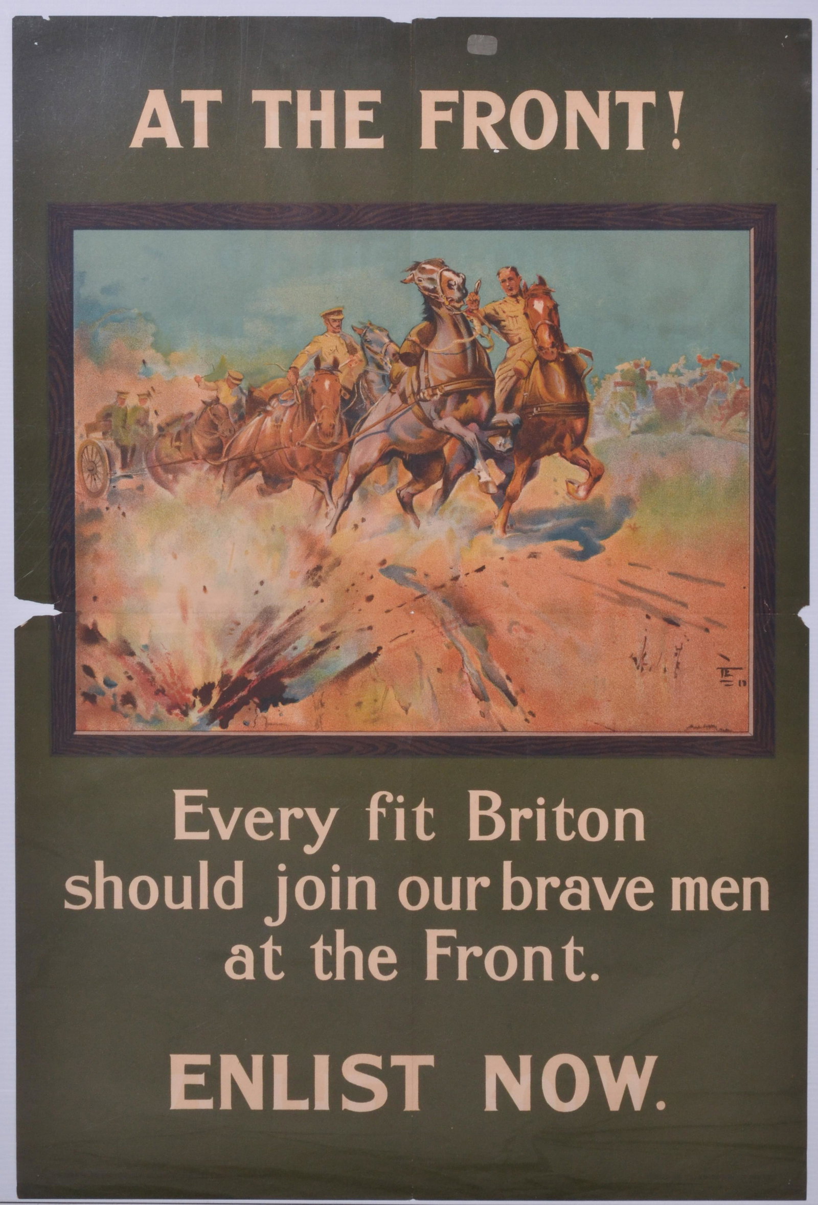 WWI Poster "At The Front!", Great Britain: Original WWI Poster published by The Parliamentary Recruiting Committee, London. Printed by Robinson, Bristol. Reads "At The Front! Every fit Briton should join our brave men at the Front. Enlist Now.