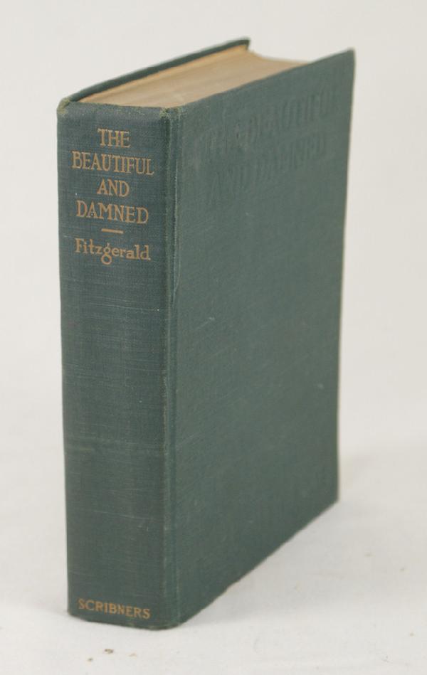 Fitzgerald, F. Scott, The Beautiful and the Damned: Fitzgerald, F. Scott, The Beautiful and the Damned, New York, 1922, 8vo., First Edition, worn
