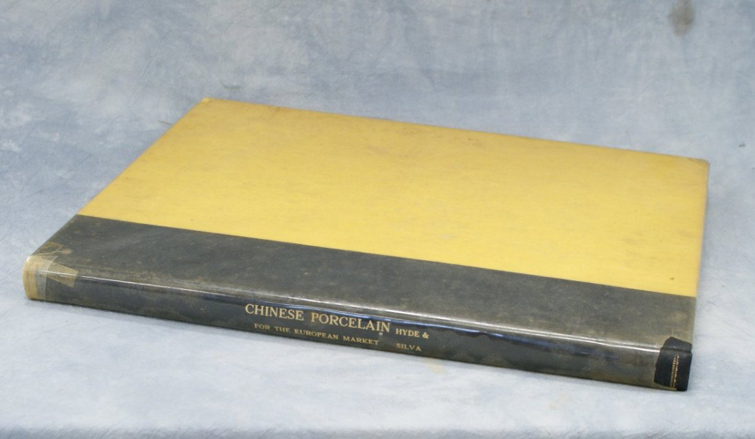 "Chinese Porcelain For The European Market," Bo: "Chinese Porcelain For The European Market," Book, by Hyde & Silva, limited to 350 copies