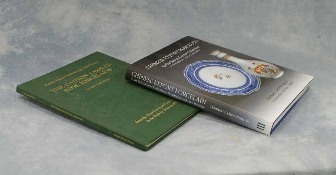 A lot of 2 books, "Chinese Export Porcelain" In: A lot of 2 books, "Chinese Export Porcelain" In The Reeves Center Collection, by Litzenburg and Bailey & "The Canton Famille Rose Porcelain" by Feller
