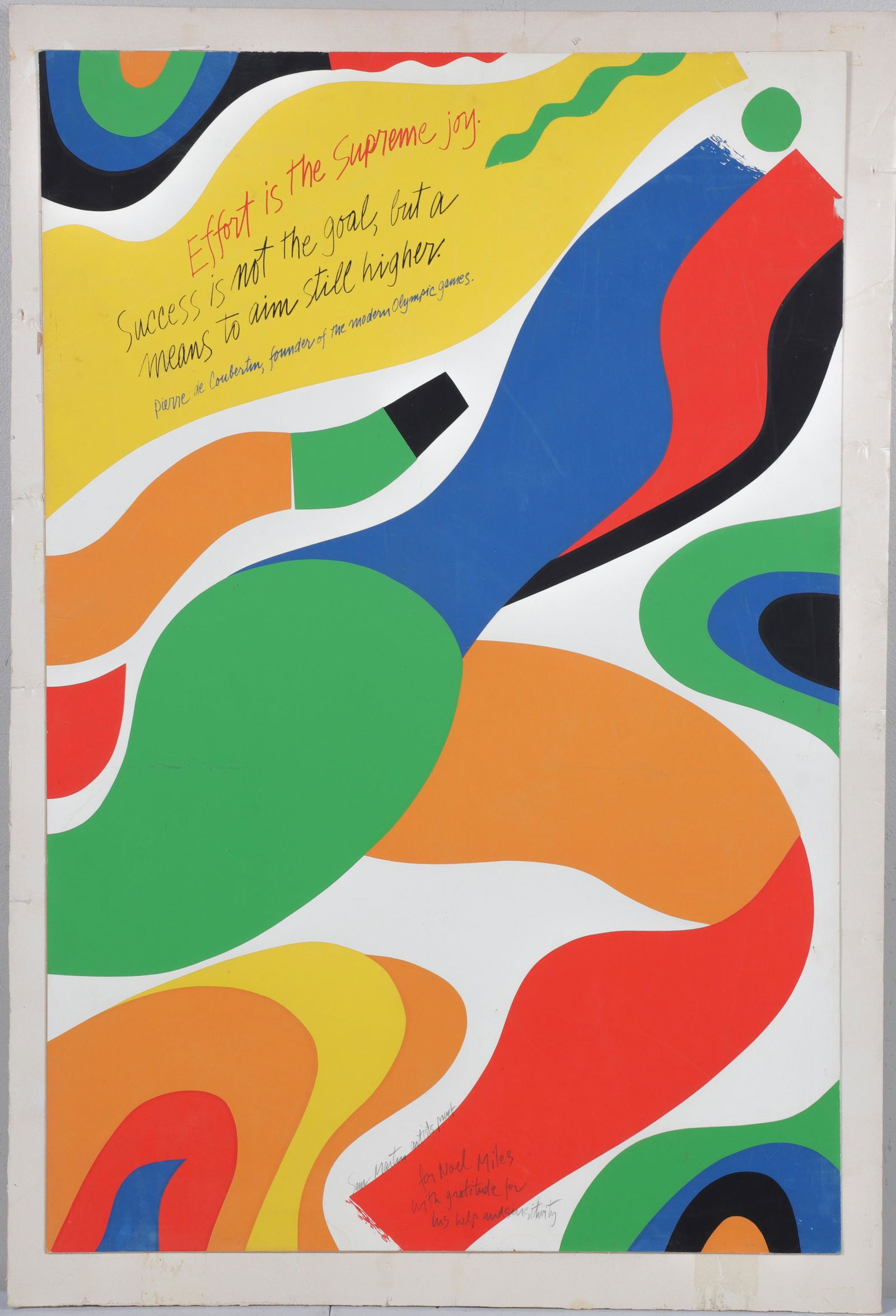 Sam Maitin Signed Poster: Sam Maitin (American, 1928-2004) Signed Poster, "Effort is the Supreme Joy", lithograph on paper, pencil signed Sam Maitin, artists proof, personalized to artist Noel Miles, 36" x 24" sheet, fair cond
