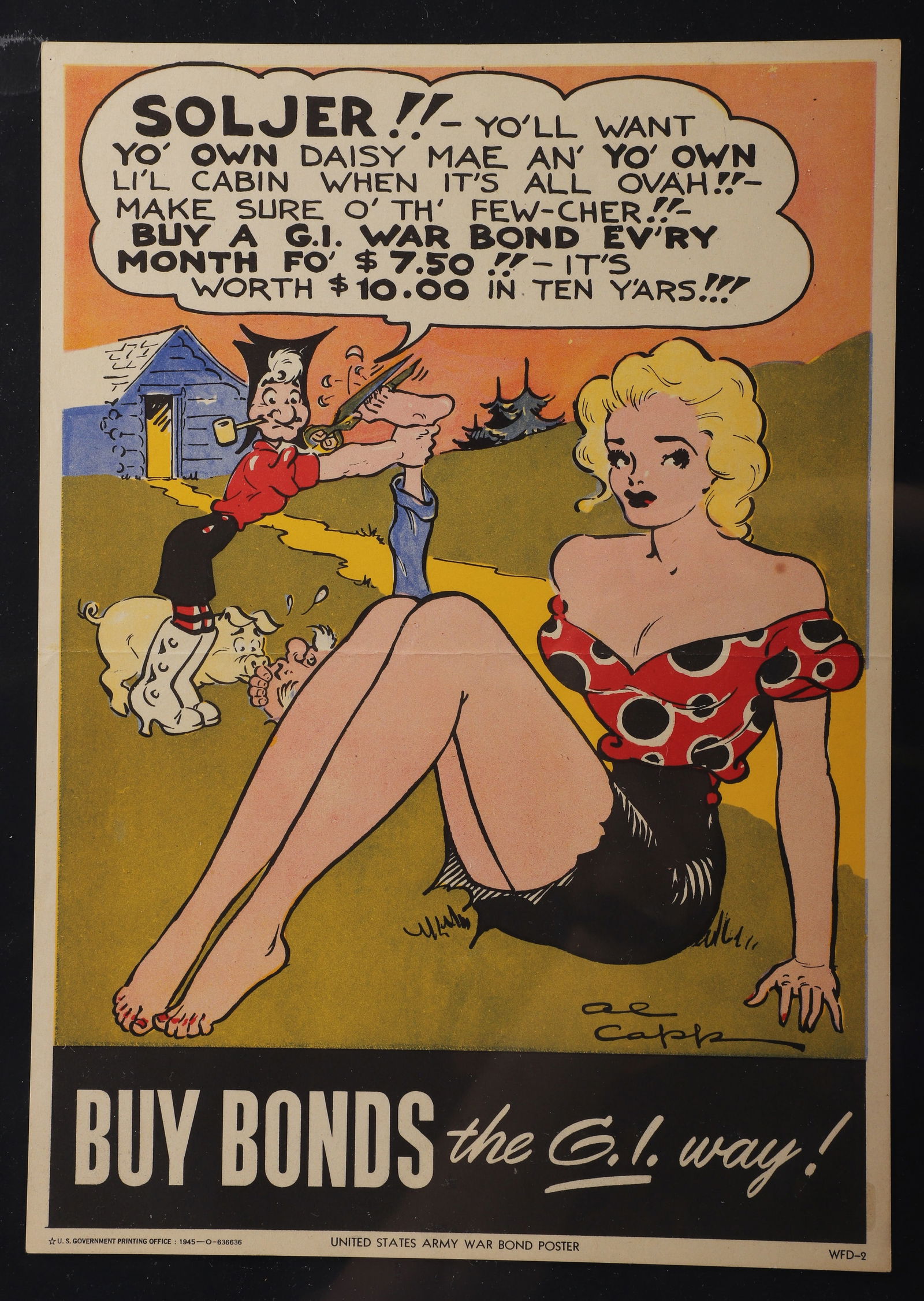 Al Capp War Bond Poster and Lithograph Cards: Al Capp war bond poster and lithograph cards to include US Army war bond poster, cartoon shows buxom blond "Daisy Mae" in foreground, with "Mammy" and "Pappy" Yokum and cabin in background. ; [illustr