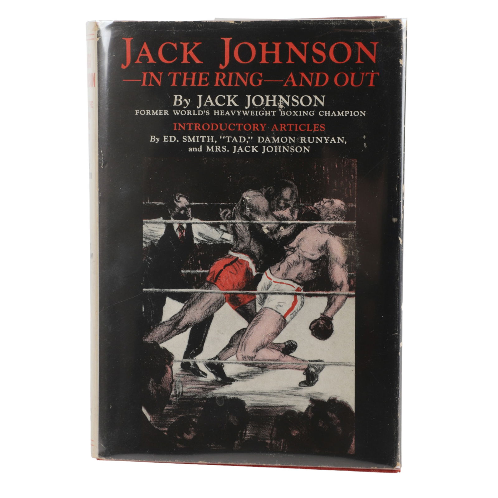 Signed Jack Johnson / Ali 1st Ed. In the Ring & Out: Signed by Jack Johnson and Muhammad Ali: First Edition of Jack Johnson In-the Ring-and Out Johnson inscribes "Former Champ" Ali inscribes "5/14/75 Champ" COA Bauman Rare Books