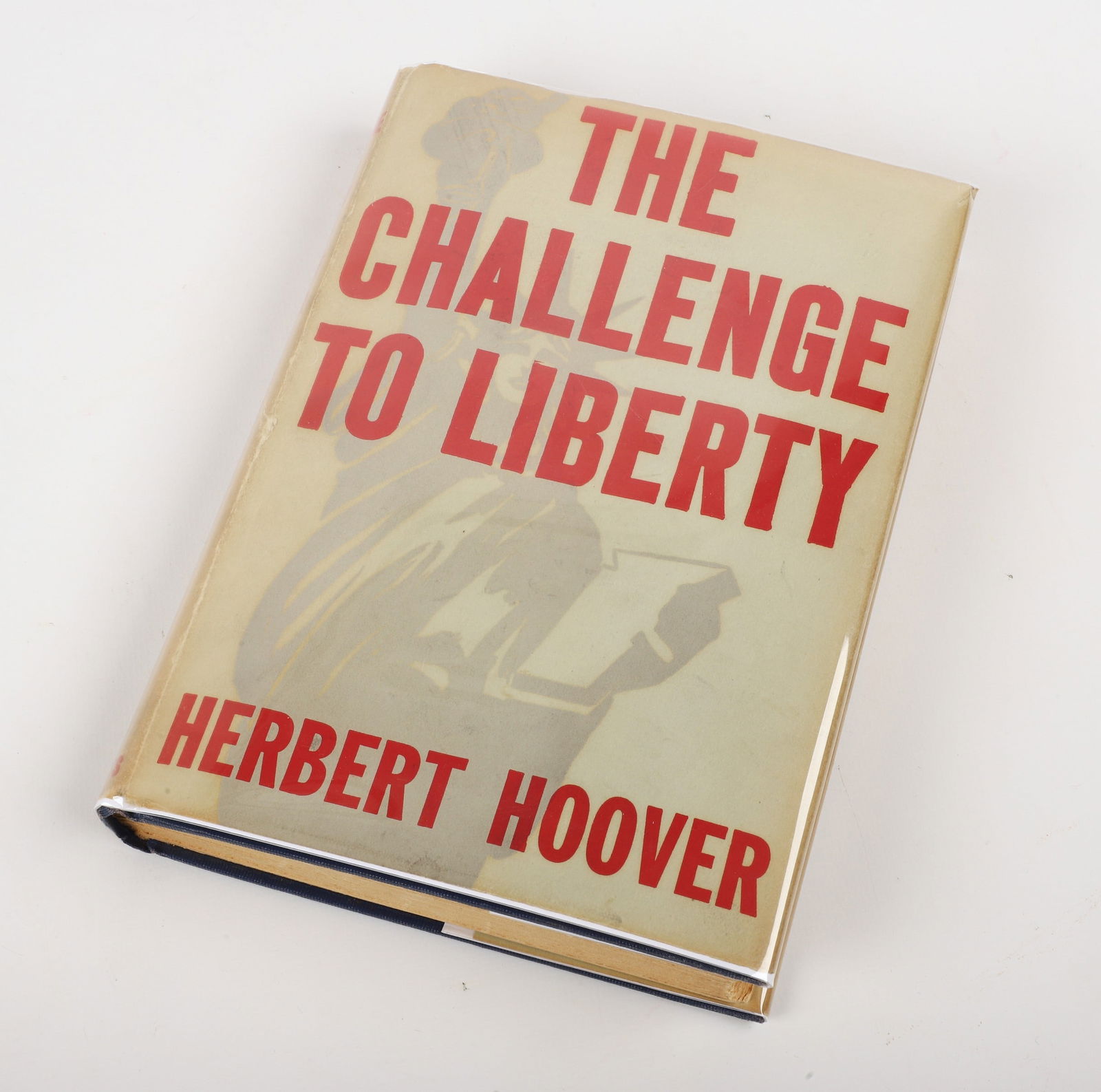 The Challenge to Liberty, Herbert Hoover (signed) (1 of 4)