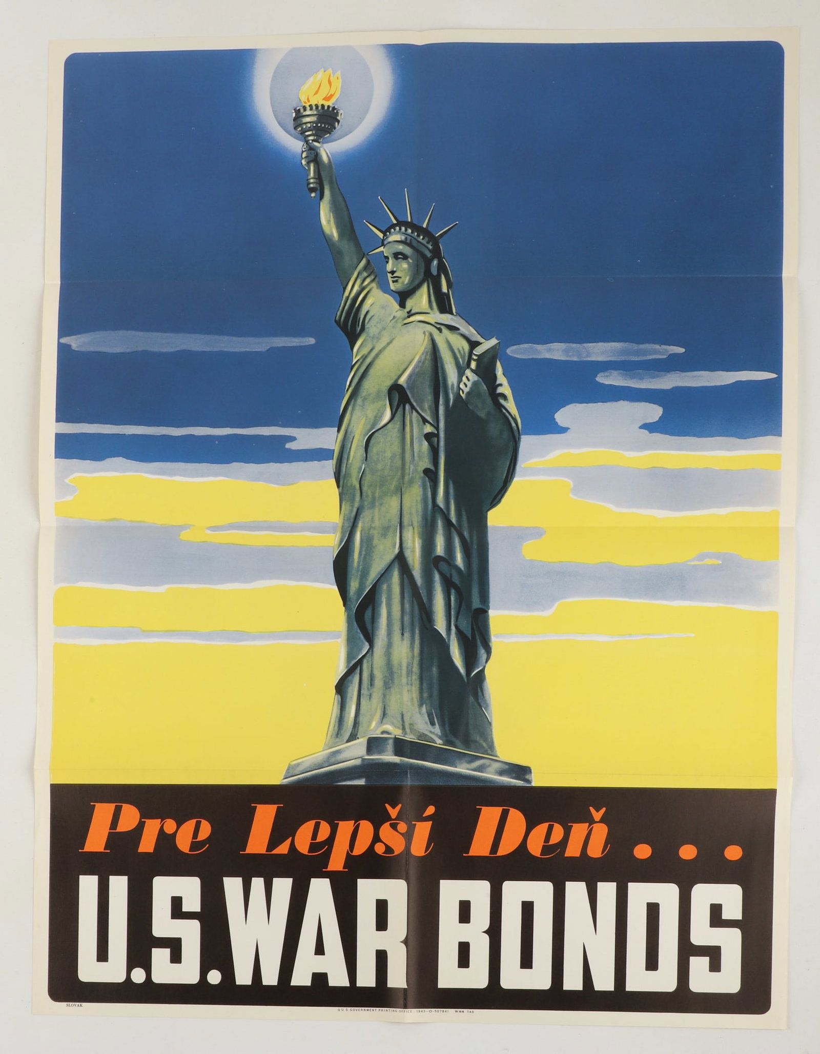 WWII Poster "For a Better Tomorrow" Slovak: WWII Poster"For a Better Tomorrow" Slovak, "Pre Lepsi Den", original War Bonds poster depicting the Statue of Liberty, original created in several different languages, color lithograph on paper, 28" x