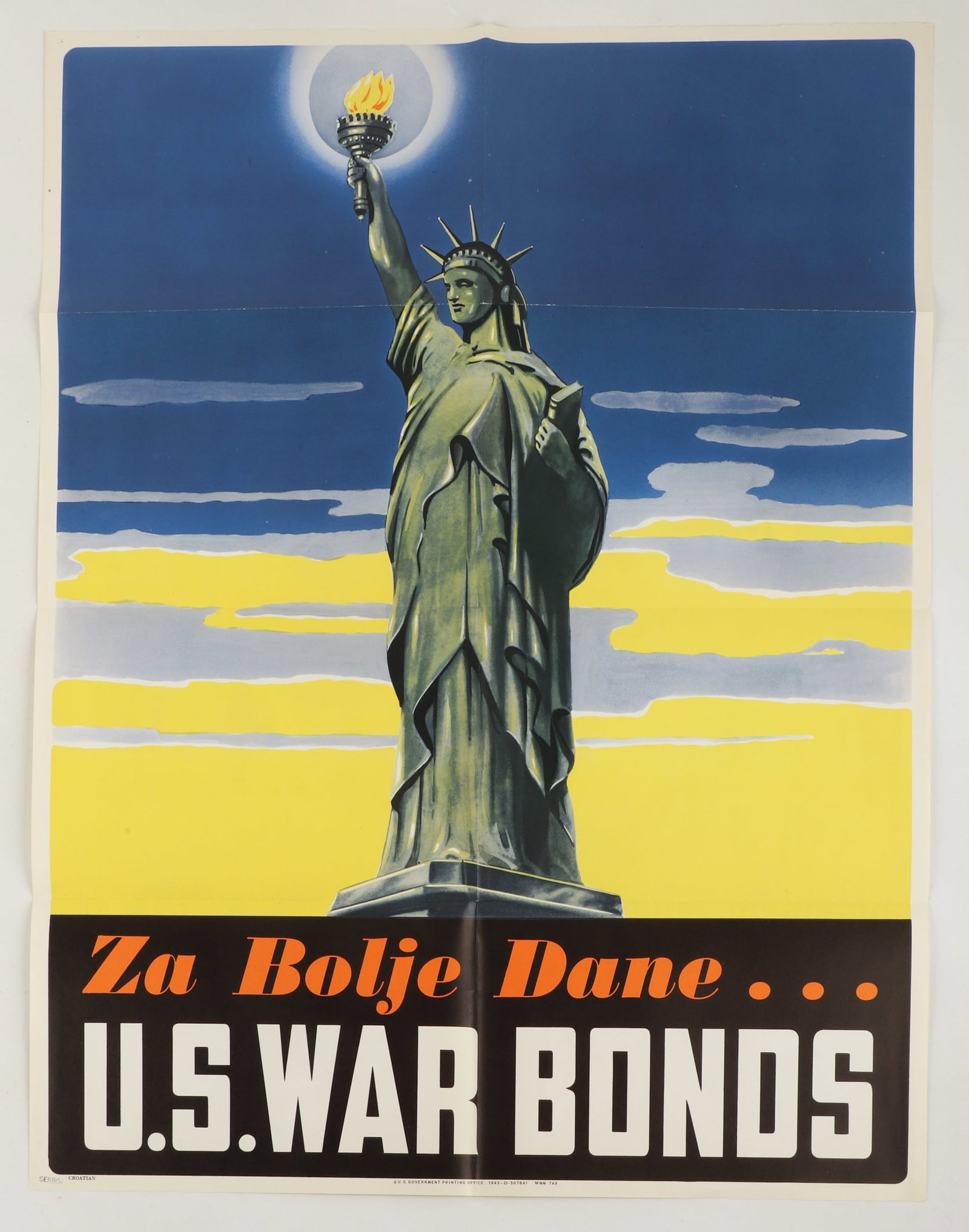 WWII Poster "For a Better Tomorrow" Serbo Croatian: WWII Poster"For a Better Tomorrow" Serbo Croatian, "Za Bolje Dane", original War Bonds poster depicting the Statue of Liberty, original created in several different languages, color lithograph on pape