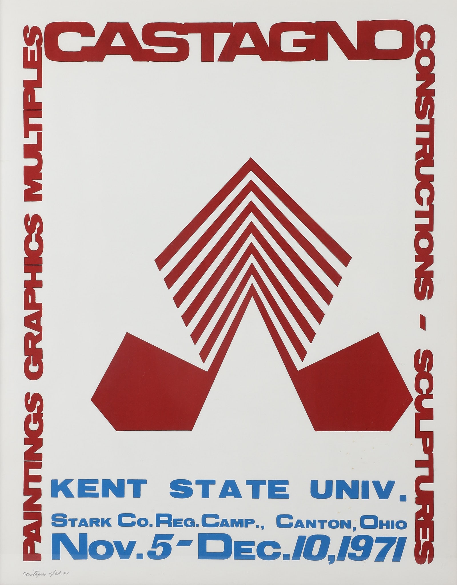 John Castagno 1930-2018) Kent State Exhibition. Poster, 1971: John Castagno 1930-2018) Kent State Exhibition. Poster, 1971 John Castagno 1930-2018) Kent State Exhibition. Poster, 1971Numbered 2/ed.21. 28.75" H x 22.75" W, sight. 31" H x 25" W, frame.