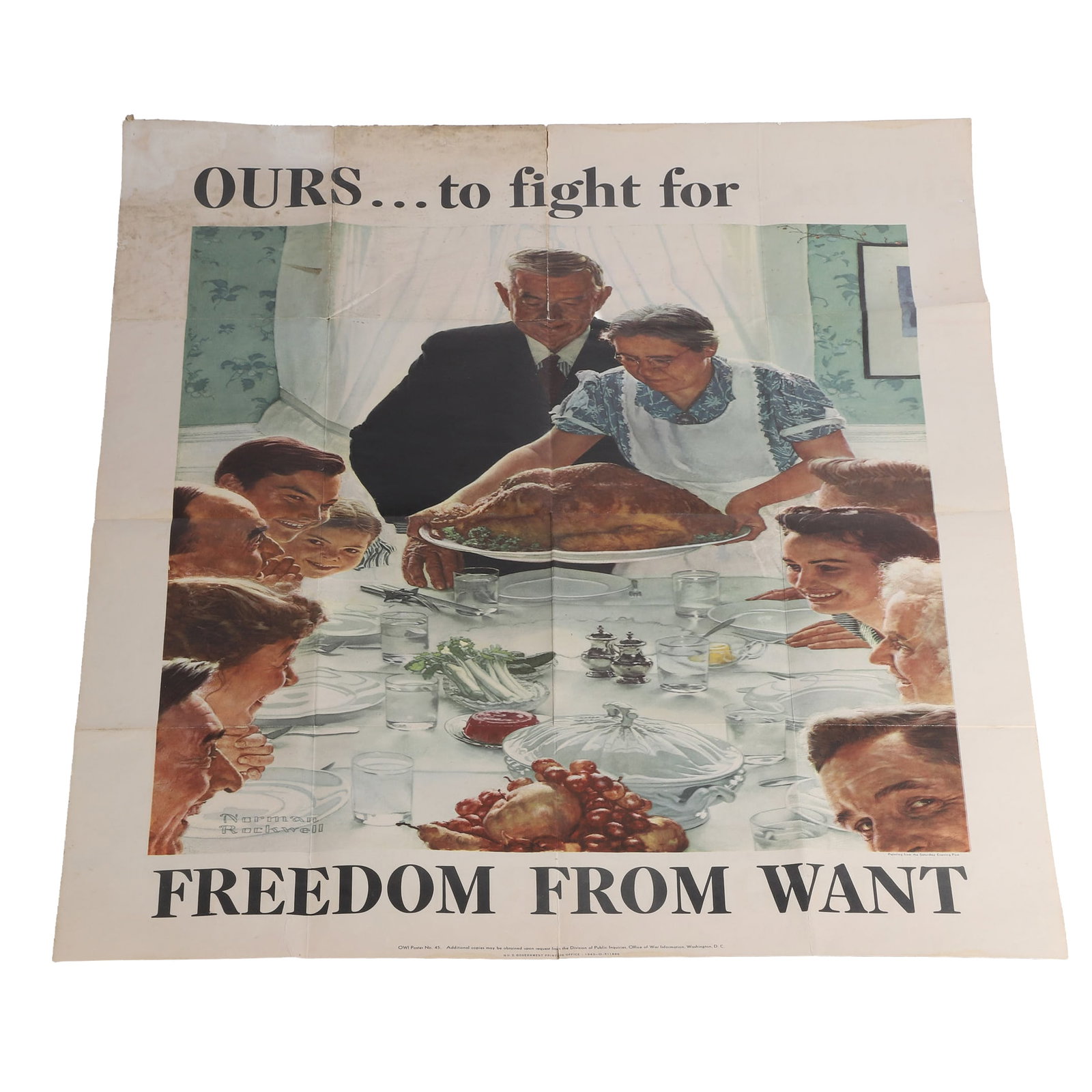Original Norman Rockwell 'Freedom From Want' WWII Poster: Original Norman Rockwell 'Freedom From Want' WWII Poster Original 1943 Norman Rockwell 'Ours...To Fight For Freedom From Want' WWII poster. Creases from folding, discoloration with age and some minor 
