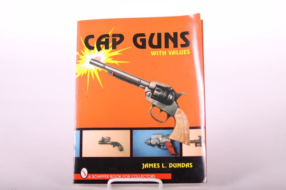"Cap Guns With Values" Book by James L. Dundas: "Cap Guns With Values" Book by James L. Dundas