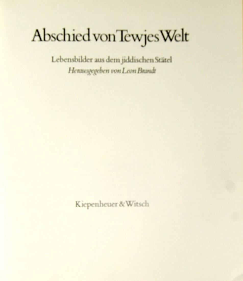 Album of photos from a Jewish shtetl, entitled “: “Abschied von Tewjes Welt - Lebensbilder aus dem jiddischen Stätel. Herausgegeben von Leon Brandt. Kiepenheuer & Witsch 1981.” (A Farewell to Tevye’s World, a reference to T
