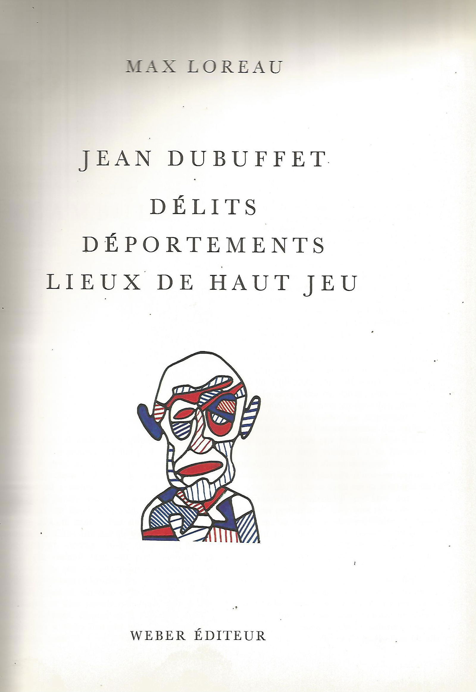 * Jean Dubuffet: Délits, Dépotements, (1 of 1)