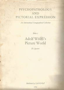 Adolf Wolfli's Picture World Psychopathology and: Adolf Wolfli's Picture World Psychopathology and Pictorial Expression An International Iconographical Collection Series 5 by Spoerri, Th.; Wolfli, Adolf.published by: Sandoz, Switzerland, 1964. 1st Ed